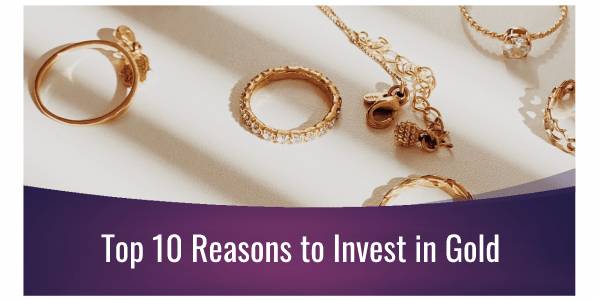 Reasons to Invest in Gold