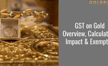GST on Gold – Overview, Calculation, Impact & Exemption