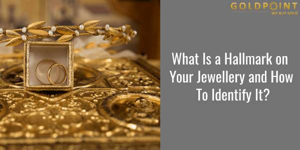 Identifying Hallmark on Gold Jewellery