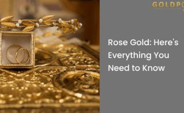 Know everything about Rose Gold