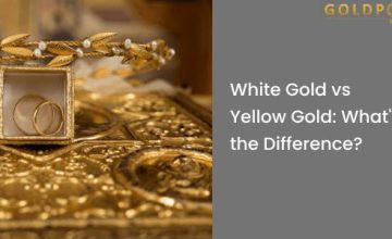 White Gold vs Yellow Gold