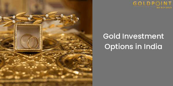 Gold Investment Options in India