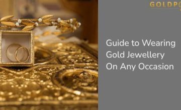 Guide to Wearing Gold Jewellery On Any Occasion