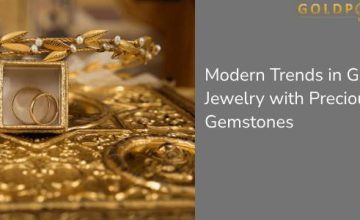 Modern Trends in Gold Jewelry with Precious Gemstones